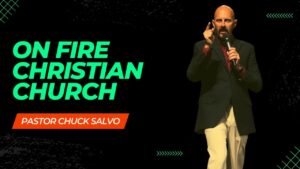 Chuck Salvo | 1.29.23 | Sunday PM | On Fire Christian Church