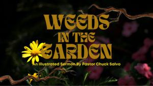 Weeds In The Garden | 1.8.23 | Sunday AM | On Fire Christian Church