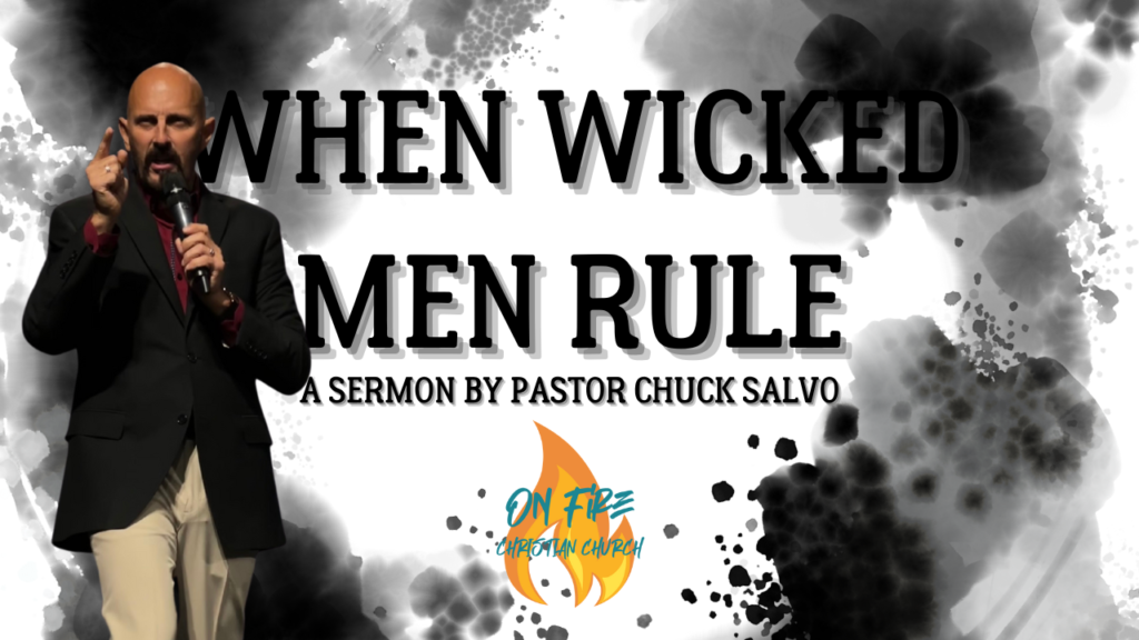 When Wicked Men Rule | 11.9.22 | Wednesday PM | On Fire Christian Church